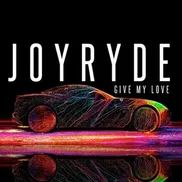 Give My Love by JOYRYDE