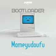 BOOT LOADER by mameyudoufu