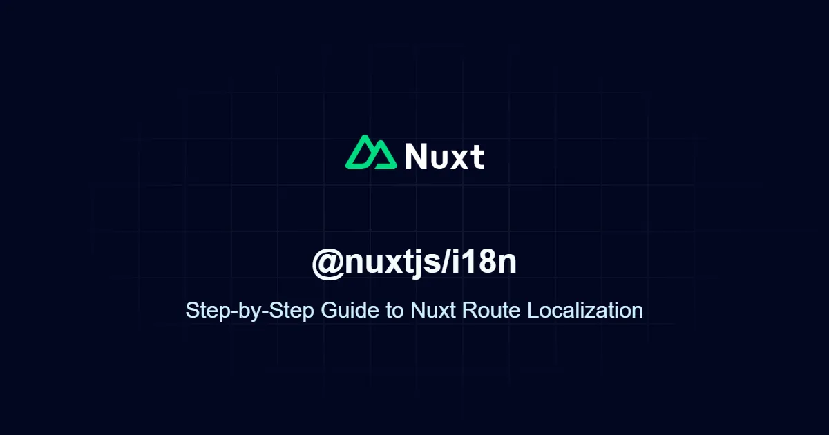 Nuxt Route-Based Localization with @nuxtjs/i18n