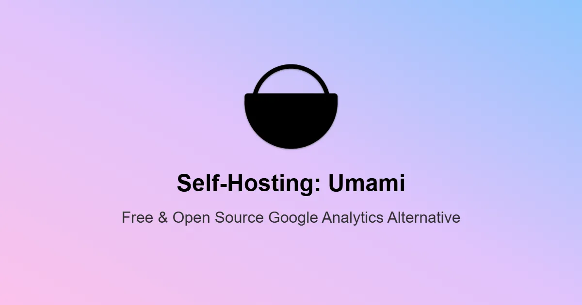 Self-Hosting: Umami Analytics